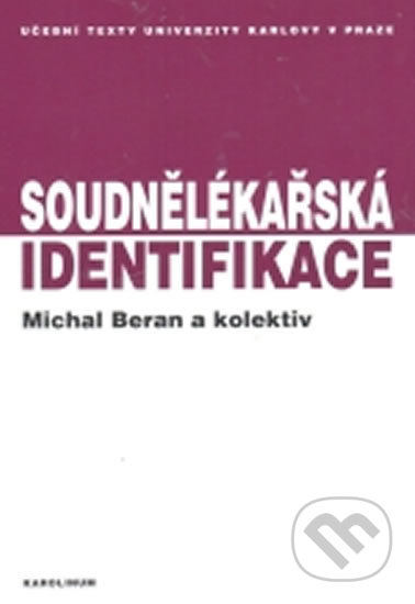 Soudnělékařská identifikace - Michal Beran, Karolinum, 2013