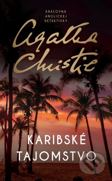 Kniha: Karibské tajomstvo (Agatha Christie). Slovenský spisovateľ, 2022 Kniha: Karibské tajomstvo (Agatha Christie). Slovenský spisovateľ, 2022