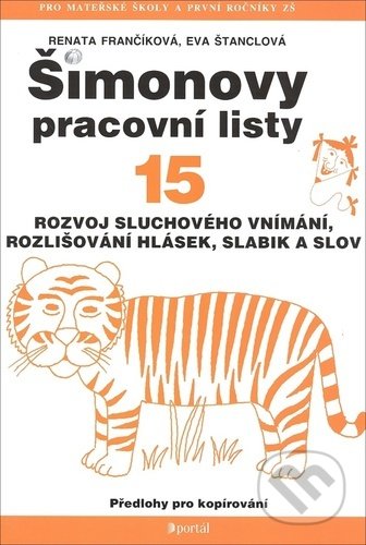 Kniha: Šimonovy pracovní listy 15 (Renata Frančíková a Eva Štanclová). Portál, 2022 Kniha: Šimonovy pracovní listy 15 (Renata Frančíková a Eva Štanclová). Portál, 2022