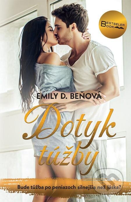 E-kniha: Dotyk túžby (Emily D. Beňová). BESTSELLER E-kniha: Dotyk túžby (Emily D. Beňová). BESTSELLER