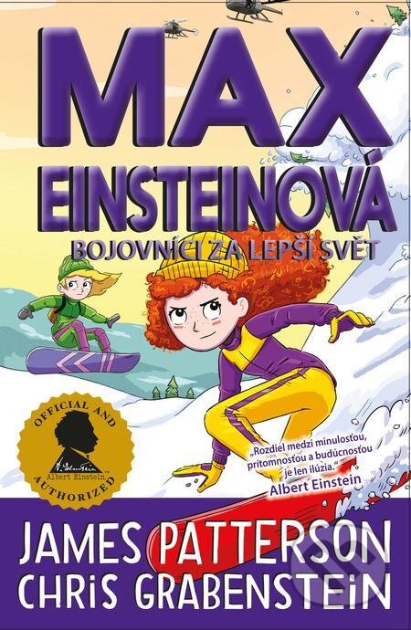 E-kniha: Max Einsteinová: Bojovníci za lepší svět (4) (Chris Grabenstein a James Patterson). Slovart CZ, 2022 E-kniha: Max Einsteinová: Bojovníci za lepší svět (4) (Chris Grabenstein a James Patterson). Slovart CZ, 2022