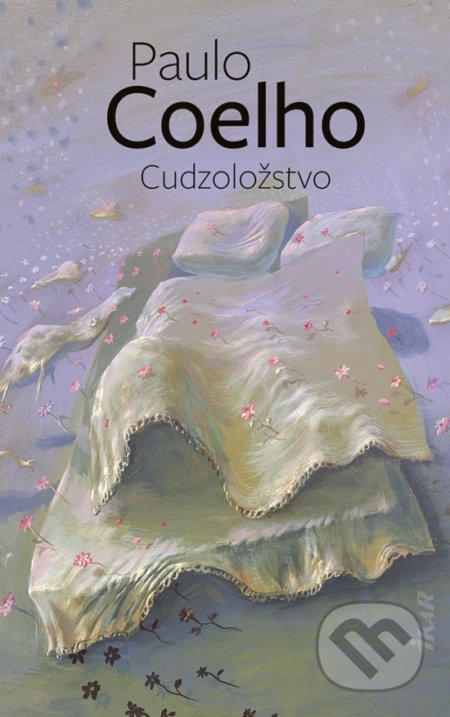 Kniha: Cudzoložstvo (Paulo Coelho). Ikar, 2022 Kniha: Cudzoložstvo (Paulo Coelho). Ikar, 2022