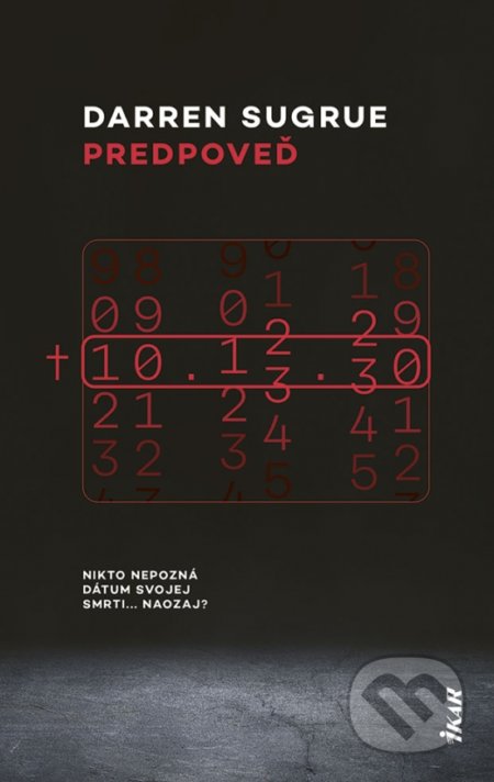 Kniha: Predpoveď (Darren Sugrue). Ikar, 2022 Kniha: Predpoveď (Darren Sugrue). Ikar, 2022