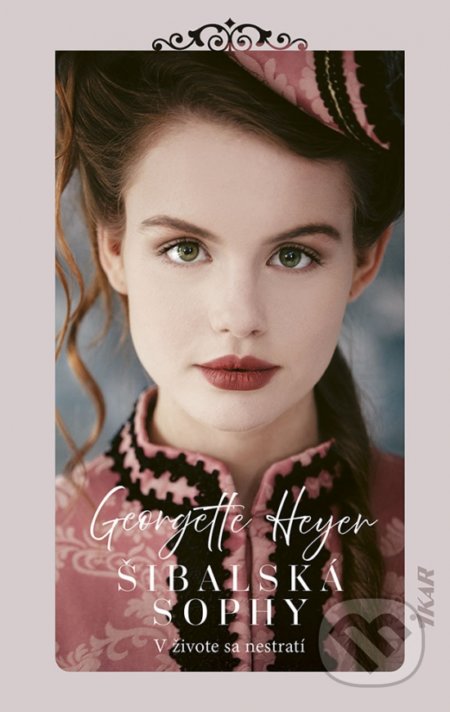Kniha: Šibalská Sophy (Georgette Heyer). Ikar, 2022 Kniha: Šibalská Sophy (Georgette Heyer). Ikar, 2022