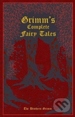 Kniha: Grimm´s Complete Fairy Tales (Jacob Grimm a Wilhelm Grimm). Canterbury Classics, 2018 Kniha: Grimm´s Complete Fairy Tales (Jacob Grimm a Wilhelm Grimm). Canterbury Classics, 2018
