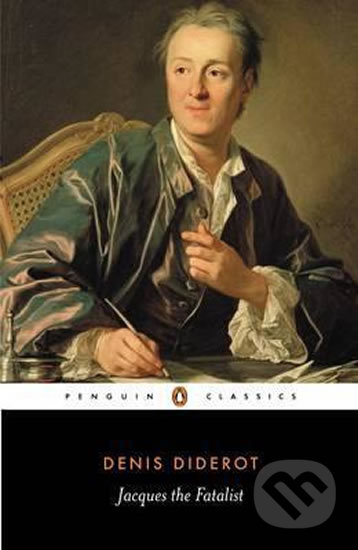 Kniha: Jacques the Fatalist (Denis Diderot). Penguin Books, 1986 Kniha: Jacques the Fatalist (Denis Diderot). Penguin Books, 1986