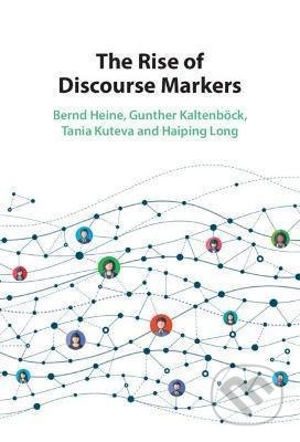 Kniha: The Rise of Discourse Markers (Bernd Heine). Cambridge University Press, 2021 Kniha: The Rise of Discourse Markers (Bernd Heine). Cambridge University Press, 2021