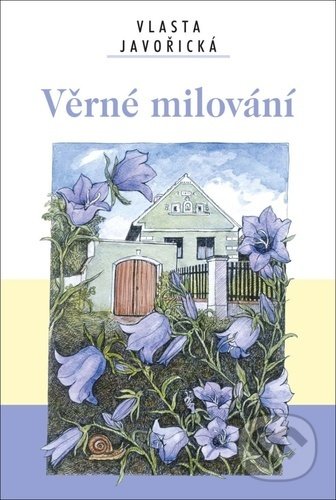 Kniha: Věrné milování (Vlasta Javořická). Akcent, 2022 Kniha: Věrné milování (Vlasta Javořická). Akcent, 2022