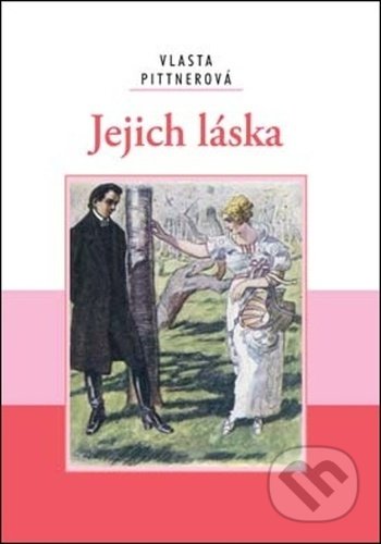 Kniha: Jejich láska (Vlasta Javořická). Akcent, 2022 Kniha: Jejich láska (Vlasta Javořická). Akcent, 2022