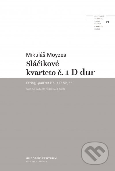 Sláčikové kvarteto č. 1 D dur - Mikuláš Moyzes, Hudobné centrum, 2021