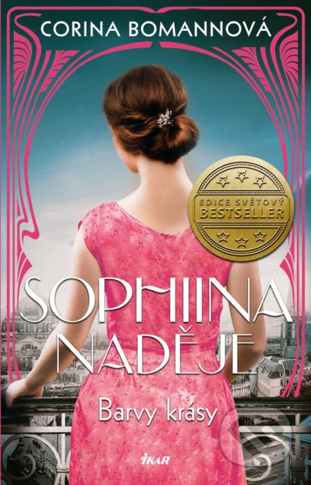 Kniha: Sophiina naděje (Corina Bomann). Ikar CZ, 2022 Kniha: Sophiina naděje (Corina Bomann). Ikar CZ, 2022