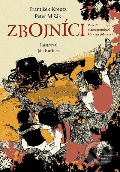 Kniha: Zbojníci (František Kreutz a Peter Mišák). Vydavateľstvo Matice slovenskej, 2022 Kniha: Zbojníci (František Kreutz a Peter Mišák). Vydavateľstvo Matice slovenskej, 2022