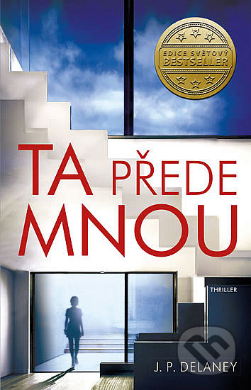 Kniha: Ta přede mnou (JP Delaney), 2022 Kniha: Ta přede mnou (JP Delaney), 2022