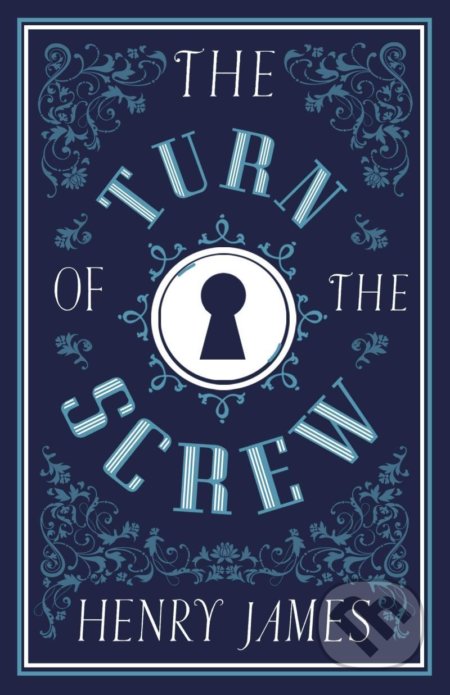 Kniha: The Turn of the Screw (Henry James). Alma Books, 2021 Kniha: The Turn of the Screw (Henry James). Alma Books, 2021