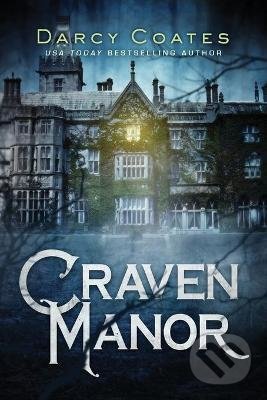 Kniha: Craven Manor (Darcy Coates). Sourcebooks, 2020 Kniha: Craven Manor (Darcy Coates). Sourcebooks, 2020