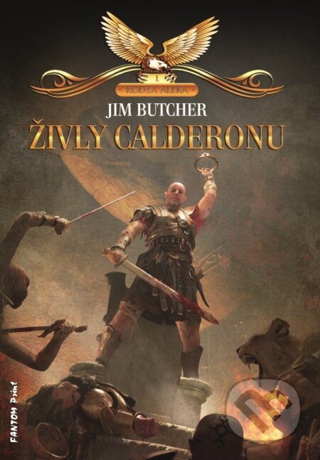 E-kniha: Živly Calderonu (Jim Butcher). FANTOM Print, 2012 E-kniha: Živly Calderonu (Jim Butcher). FANTOM Print, 2012