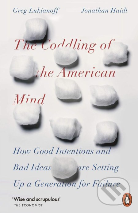 Kniha: The Coddling of the American Mind (Jonathan Haidt). Penguin Books, 2019 Kniha: The Coddling of the American Mind (Jonathan Haidt). Penguin Books, 2019