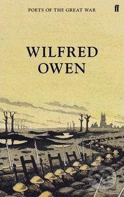 Kniha: Wilfred Owen (Wilfred Owen). Faber and Faber, 2014 Kniha: Wilfred Owen (Wilfred Owen). Faber and Faber, 2014