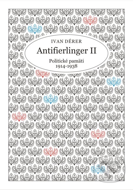 Kniha: Antifierlinger II (Ivan Derer). Communio Minerva, 2016 Kniha: Antifierlinger II (Ivan Derer). Communio Minerva, 2016