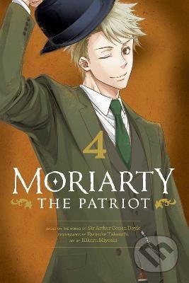 Kniha: Moriarty the Patriot 4 (Ryosuke Takeuchi). Viz Media, 2021 Kniha: Moriarty the Patriot 4 (Ryosuke Takeuchi). Viz Media, 2021