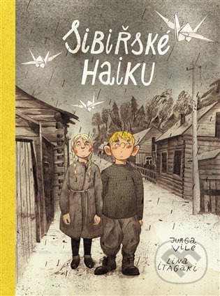 Kniha: Sibiřské haiku (Jurga Vile). Argo, 2022 Kniha: Sibiřské haiku (Jurga Vile). Argo, 2022