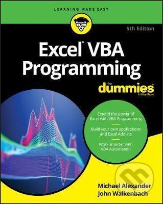 Kniha: Excel VBA Programming For Dummies (John Walkenbach a Michael Alexander). John Wiley & Sons, 2018 Kniha: Excel VBA Programming For Dummies (John Walkenbach a Michael Alexander). John Wiley & Sons, 2018