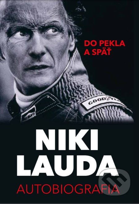 Kniha: Do pekla a späť (Niki Lauda). Timy Partners, 2022 Kniha: Do pekla a späť (Niki Lauda). Timy Partners, 2022