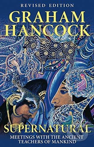 Kniha: Supernatural (Graham Hancock). Cornerstone, 2006 Kniha: Supernatural (Graham Hancock). Cornerstone, 2006