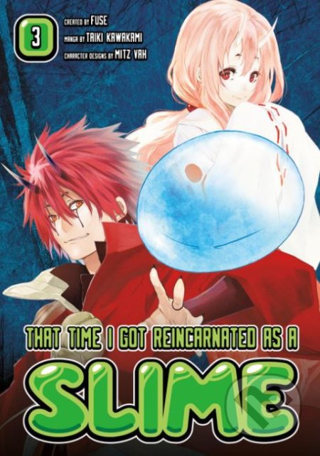 Kniha: That Time I Got Reincarnated as a Slime 3 (Fuse). Kodansha International, 2017 Kniha: That Time I Got Reincarnated as a Slime 3 (Fuse). Kodansha International, 2017