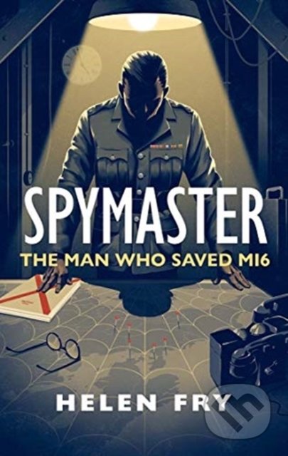 Kniha: Spymaster (Helen Fry). Yale University Press, 2021 Kniha: Spymaster (Helen Fry). Yale University Press, 2021