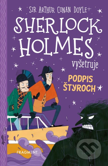Kniha: Sherlock Holmes vyšetruje: Podpis štyroch (Arthur Conan Doyle a Stephanie Baudet). Fragment, 2022 Kniha: Sherlock Holmes vyšetruje: Podpis štyroch (Arthur Conan Doyle a Stephanie Baudet). Fragment, 2022