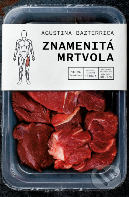 Kniha: Znamenitá mrtvola (Agustina Bazterrica). Fobos, 2022 Kniha: Znamenitá mrtvola (Agustina Bazterrica). Fobos, 2022