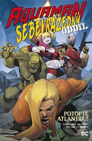 Kniha: Aquaman / Sebevražedný oddíl: Potopte Atlantidu! (Dan Abnett a Rob Williams). BB/art, 2022 Kniha: Aquaman / Sebevražedný oddíl: Potopte Atlantidu! (Dan Abnett a Rob Williams). BB/art, 2022