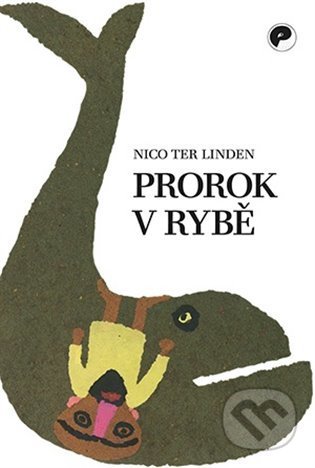 Kniha: Prorok v rybě (Nico ter Linden). Eman, 2022 Kniha: Prorok v rybě (Nico ter Linden). Eman, 2022