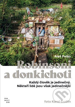 Kniha: Robinsoni a donkichoti (Aleš Palán). Prostor, 2022 Kniha: Robinsoni a donkichoti (Aleš Palán). Prostor, 2022