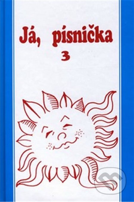 Kniha: Já, písnička 3 (Pavel Langhans). G + W, 2014 Kniha: Já, písnička 3 (Pavel Langhans). G + W, 2014
