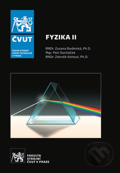 Fyzika II. - Zuzana Budinská, kolektív autorů, ČVUT, 2022