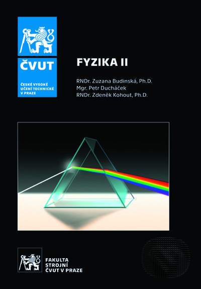 Kniha: Fyzika II. (Zuzana Budinská a kolektiv). ČVUT, 2022 Kniha: Fyzika II. (Zuzana Budinská a kolektiv). ČVUT, 2022