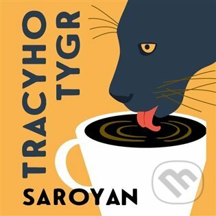 Audiokniha: Tracyho tygr (William Saroyan). Tympanum, 2022 Audiokniha: Tracyho tygr (William Saroyan). Tympanum, 2022