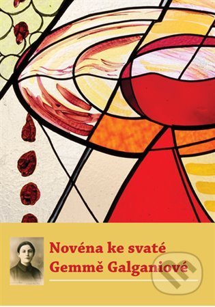 Kniha: Novéna ke svaté Gemmě Galganiové (Refugium Velehrad-Roma). Refugium Velehrad-Roma, 2022 Kniha: Novéna ke svaté Gemmě Galganiové (Refugium Velehrad-Roma). Refugium Velehrad-Roma, 2022
