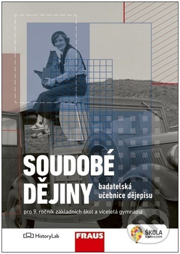 Kniha: Soudobé dějiny - Badatelská učebnice dějepisu (Fraus). Fraus, 2022 Kniha: Soudobé dějiny - Badatelská učebnice dějepisu (Fraus). Fraus, 2022