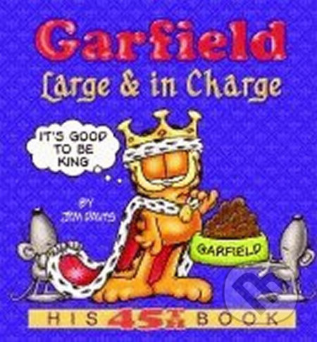 Garfield Large & in Charge: His 45th Book - Jim Davis, Random House, 2008