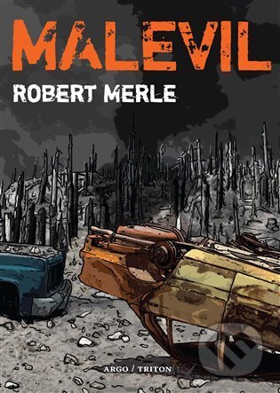 E-kniha: Malevil (Robert Merle). Argo, 2013 E-kniha: Malevil (Robert Merle). Argo, 2013