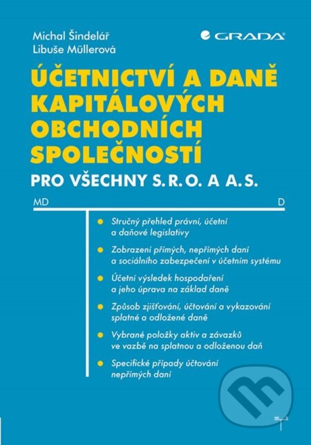 E-kniha: Účetnictví a daně kapitálových obchodních společností (Libuše Mullerová a Michal Šindelář). Grada, 2022 E-kniha: Účetnictví a daně kapitálových obchodních společností (Libuše Mullerová a Michal Šindelář). Grada, 2022
