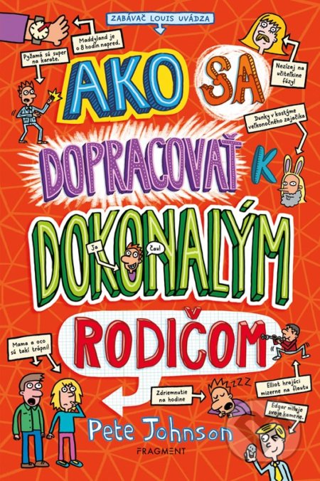 Kniha: Ako sa dopracovať k dokonalým rodičom (Pete Johnson). Fragment, 2022 Kniha: Ako sa dopracovať k dokonalým rodičom (Pete Johnson). Fragment, 2022