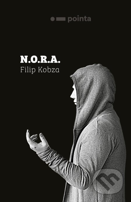 Kniha: N.O.R.A. (Filip Kobza). Pointa, 2022 Kniha: N.O.R.A. (Filip Kobza). Pointa, 2022
