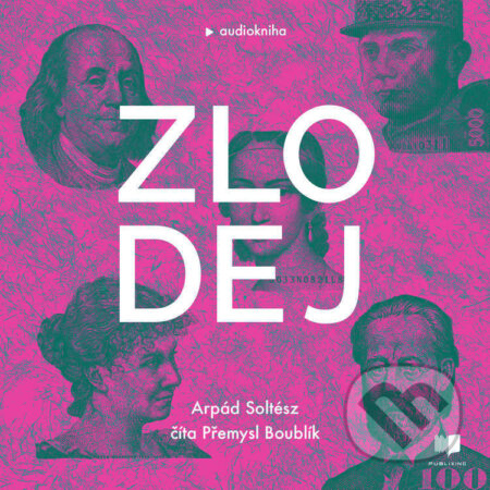 Audiokniha: Zlodej (Arpád Soltész). Publixing a Ikar, 2022 Audiokniha: Zlodej (Arpád Soltész). Publixing a Ikar, 2022