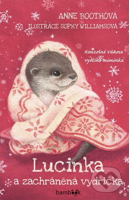 Kniha: Lucinka a zachráněná vydřička (Anne Booth). Bambook, 2022 Kniha: Lucinka a zachráněná vydřička (Anne Booth). Bambook, 2022