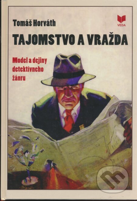 Kniha: Tajomstvo a vražda (Tomáš Horváth). VEDA, 2011 Kniha: Tajomstvo a vražda (Tomáš Horváth). VEDA, 2011