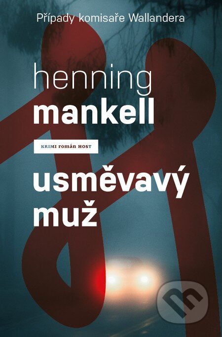 Kniha: Usměvavý muž (Henning Mankell). Host, 2014 Kniha: Usměvavý muž (Henning Mankell). Host, 2014